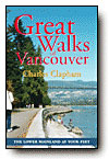 Great Walks of Vancouver The Lower Mainland at Your Feet