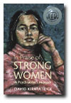 In Praise of Strong Women